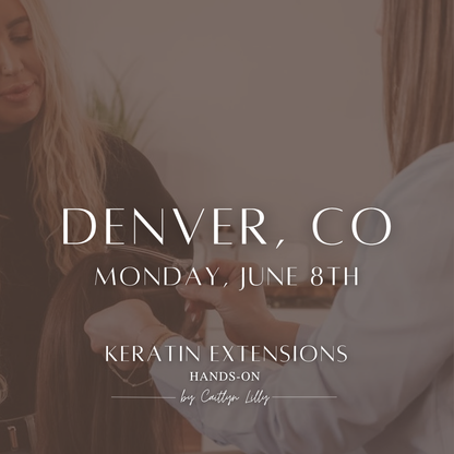 Complete Keratin Extension Hands-On | Denver, CO