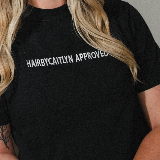 hairbycaitlyn APPROVED® Signature Tee