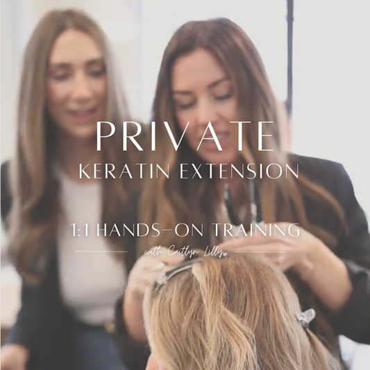 Private 1:1 Keratin Extension Training with Caitlyn Lilly